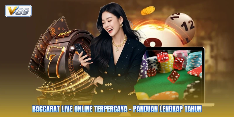 Baccarat Live Online Terpercaya – Panduan Lengkap Tahun
