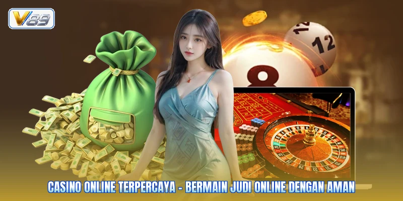 Casino Online Terpercaya - Bermain Judi Online Dengan Aman