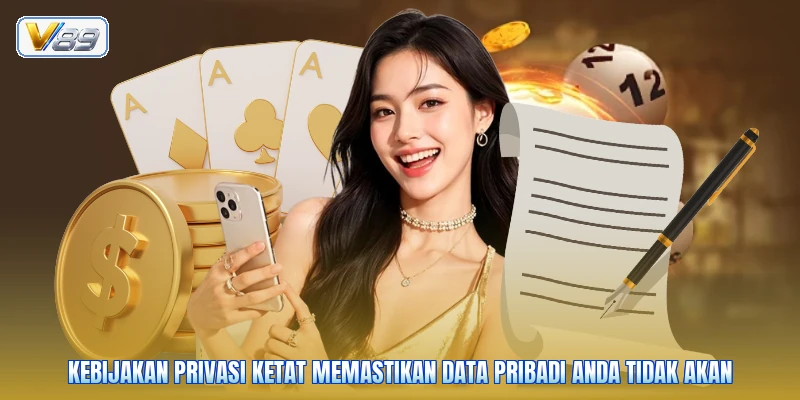 Kebijakan privasi ketat memastikan data pribadi Anda tidak akan