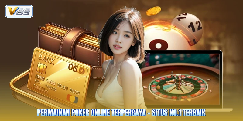 Permainan Poker Online Terpercaya - Situs No.1 Terbaik