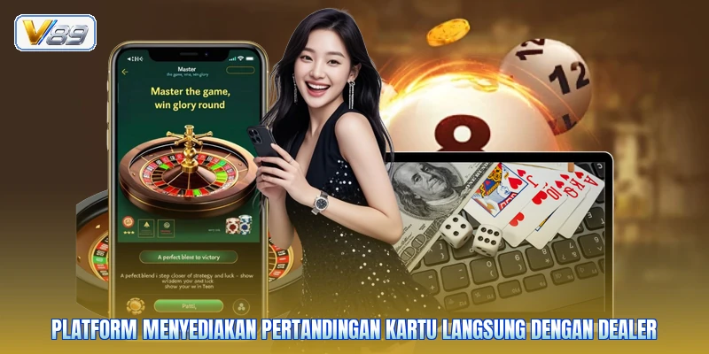 Platform menyediakan pertandingan kartu langsung dengan dealer