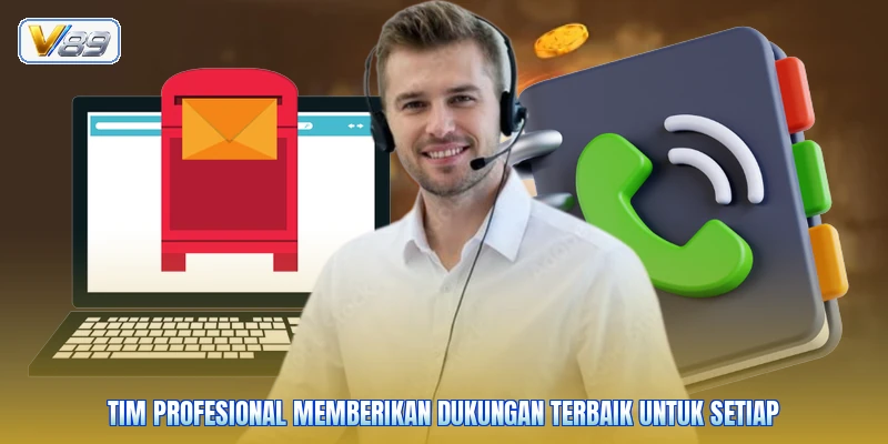 Tim profesional memberikan dukungan terbaik untuk setiap